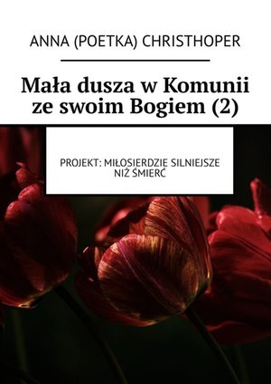 Mała dusza w Komunii ze swoim Bogiem (2) – ebook