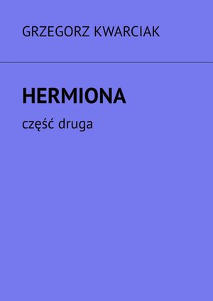 Hermiona. Część 2 – ebook