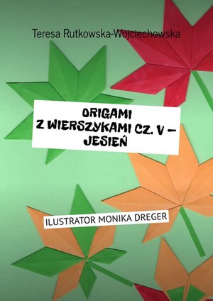 Origami z wierszykami. Część V. Jesień – ebook