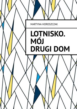 Lotnisko. Mój drugi dom – ebook