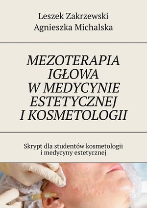 Biologia: Mezoterapia igłowa w medycynie estetycznej i kosmetologii – ebook
