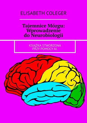 Tajemnice Mózgu: Wprowadzenie do Neurobiologii – ebook