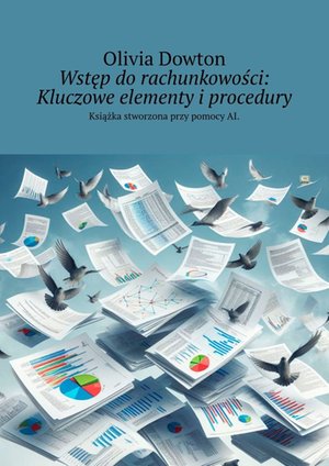 Wstęp do rachunkowości: Kluczowe elementy i procedury – ebook