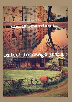 Dzieci lepszego jutra 3 – ebook