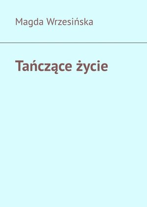 Tańczące życie – ebook