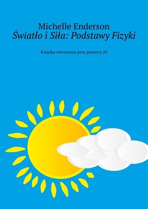 Światło i Siła: Podstawy Fizyki – ebook