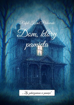 Dom, który pamięta – ebook
