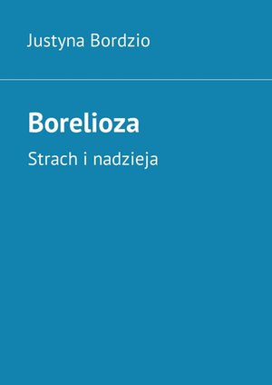 Borelioza. Strach i nadzieja – ebook