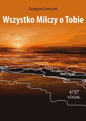 Wszystko milczy o Tobie – ebook