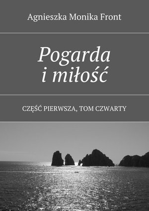 Pogarda i miłość. Tom 4 – ebook