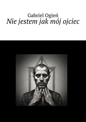 Nie jestem jak mój ojciec – ebook