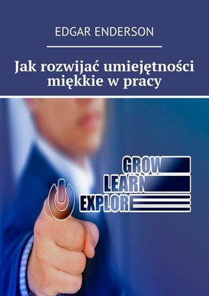Umiejętności miękkie w pracy: diagnozowanie, rozwój i budowanie kultury organizacyjnej – ebook