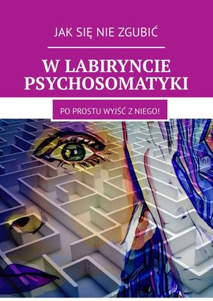 W labiryncie psychosomatyki – ebook