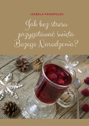 Jak bez stresu przygotować święta Bożego Narodzenia – ebook