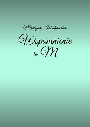 Wspomnienie o M – ebook