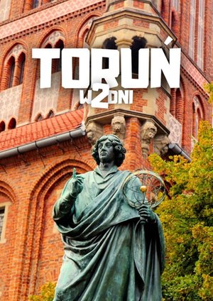 Toruń w 2 dni – ebook