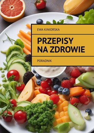 Przepisy na zdrowie – ebook