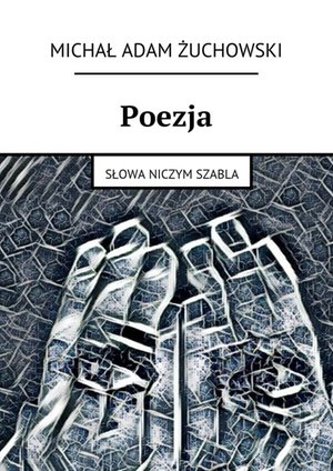 Poezja. Słowa niczym szabla – ebook