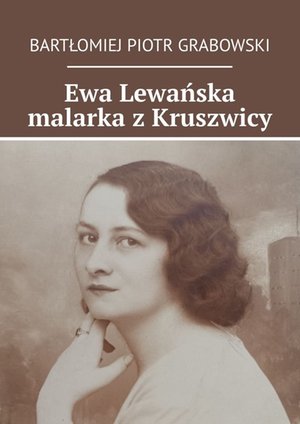 Ewa Lewańska malarka z Kruszwicy – ebook