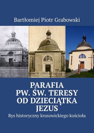 Parafia pw. św. Teresy od Dzieciątka Jezus – ebook