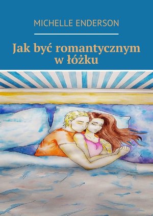 Jak być romantycznym w łóżku – ebook