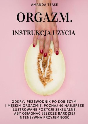 Hobby: Orgazm. Instrukcja użycia – ebook