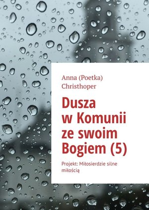 Dusza w Komunii ze swoim Bogiem (5) – ebook