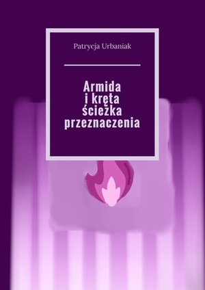 Armida i kręta ścieżka przeznaczenia – ebook