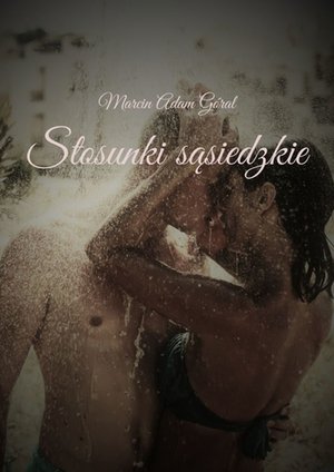 Stosunki sąsiedzkie – ebook