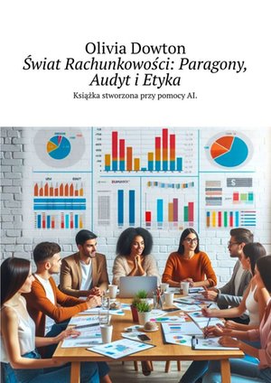 Świat Rachunkowości: Paragony, Audyt i Etyka – ebook
