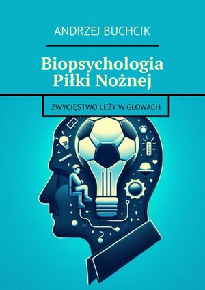 Biopsychologia Piłki Nożnej – ebook