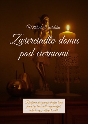 Zwierciadło domu pod cierniami – ebook