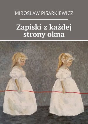 Zapiski z każdej strony okna – ebook