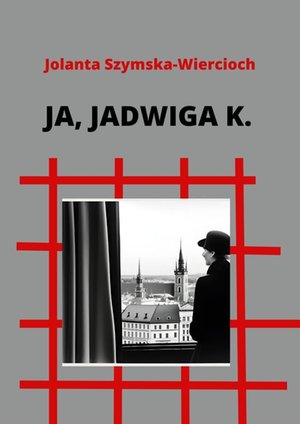 Ja, Jadwiga K. – ebook