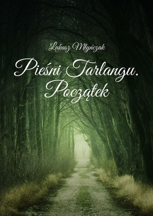 Pieśni Tarlangu. Początek – ebook