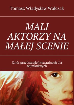 Mali aktorzy na małej scenie – ebook
