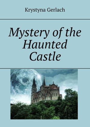 Mystery of the Haunted Castle – ebook