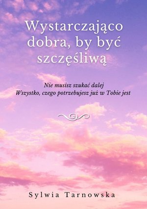 Wystarczająco dobra, by być szczęśliwą – ebook