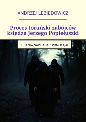 Proces toruński zabójców księdza Jerzego Popiełuszki – ebook