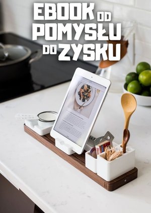 Ebook od pomysłu do zysku – ebook