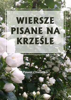 Wiersze pisane na krześle – ebook