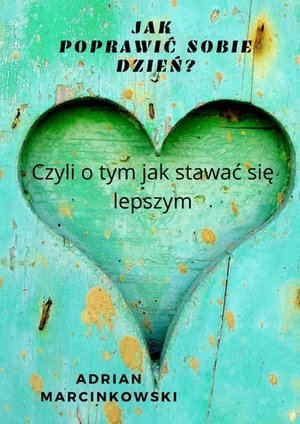 Jak poprawić sobie dzień – ebook