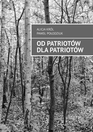 Od Patriotów dla Patriotów – ebook