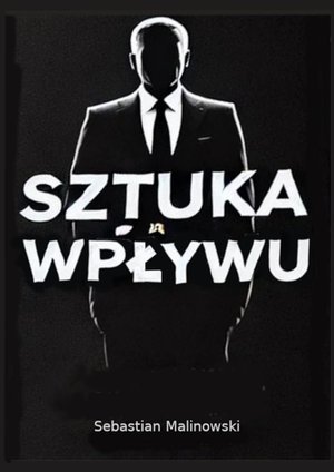 Administracja: Sztuka Wpływu – ebook