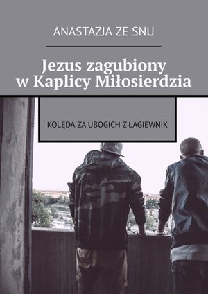 „Jezusek” zagubiony w Kaplicy Miłosierdzia? – ebook