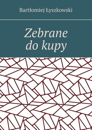 Zebrane do kupy – ebook