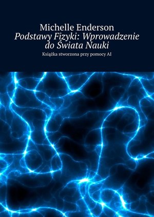 Podstawy Fizyki: Wprowadzenie do Świata Nauki – ebook