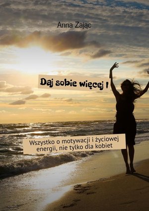 Daj sobie więcej. Część 1 – ebook