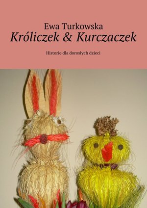 Króliczek & Kurczaczek – ebook