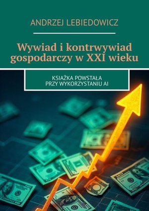 Administracja: Wywiad i kontrwywiad gospodarczy w XXI wieku – ebook